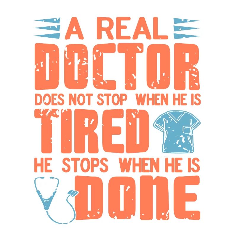 A Real Doctor Does Not Stop When He Is Tired