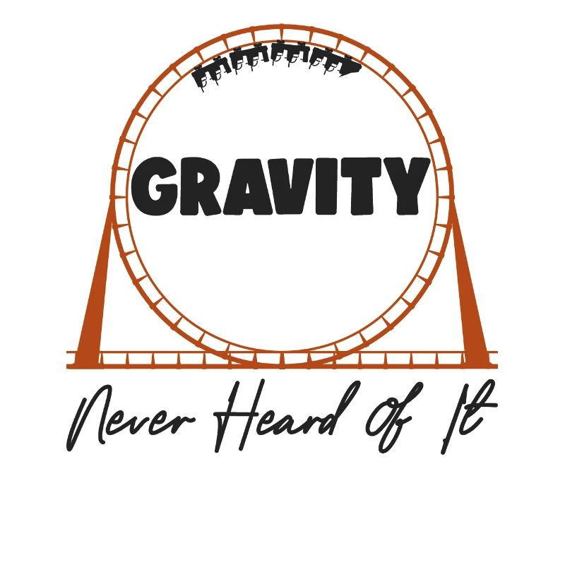 Roller Coaster Gravity Never Heard
