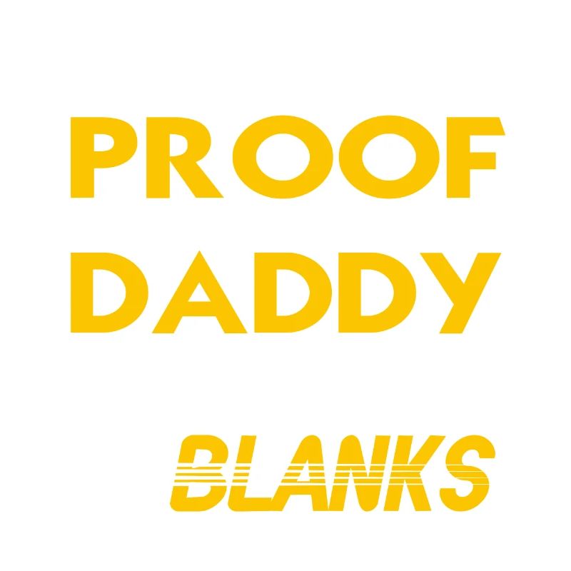I'm A Proof That My Daddy Doesn't Shoot Blanks
