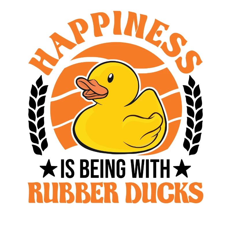 Happiness is being with Rubber Ducks Gummiente