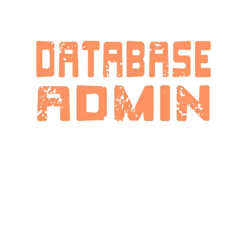 I'm A Database Admin It's Not A Bug It's A Feature