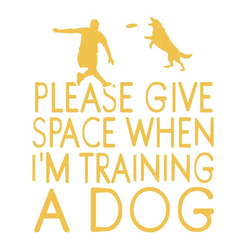 Please Give Space When I'm Training A Dog Retro