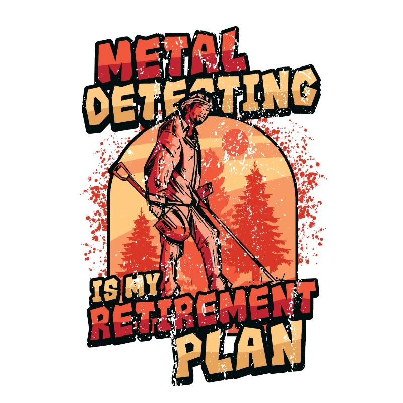 La détection des métaux est mon plan de retraite.