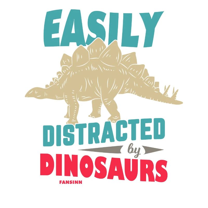 Easily Distracted By Dinosaurs