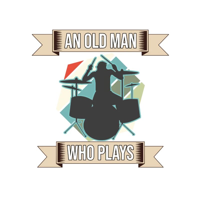 Never Underestimate An Old Man Who Plays Drum Set