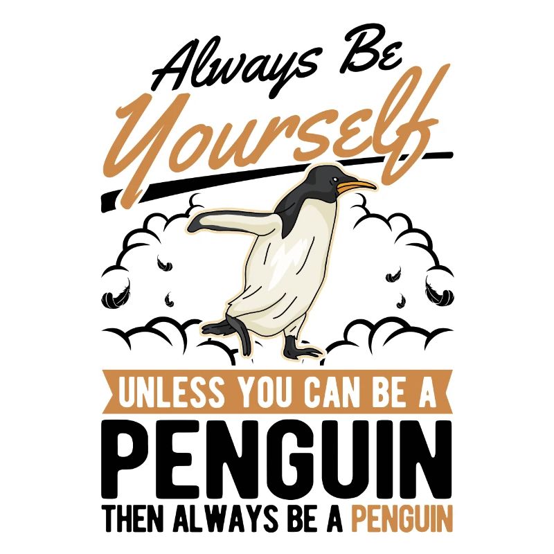 Always be yourself Penguin Pinguin
