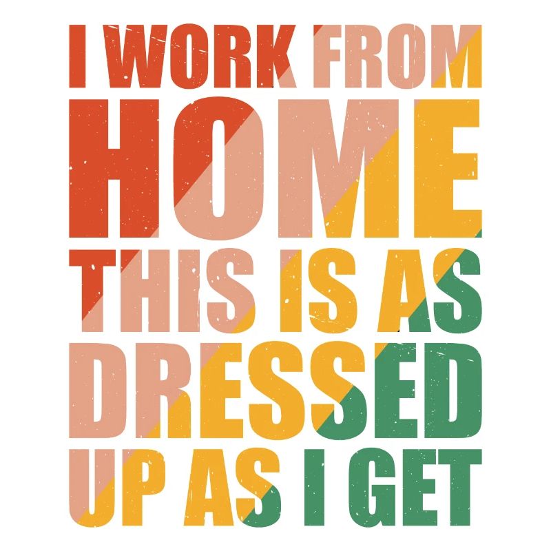 I work from home, this is as dressed up as i get 6