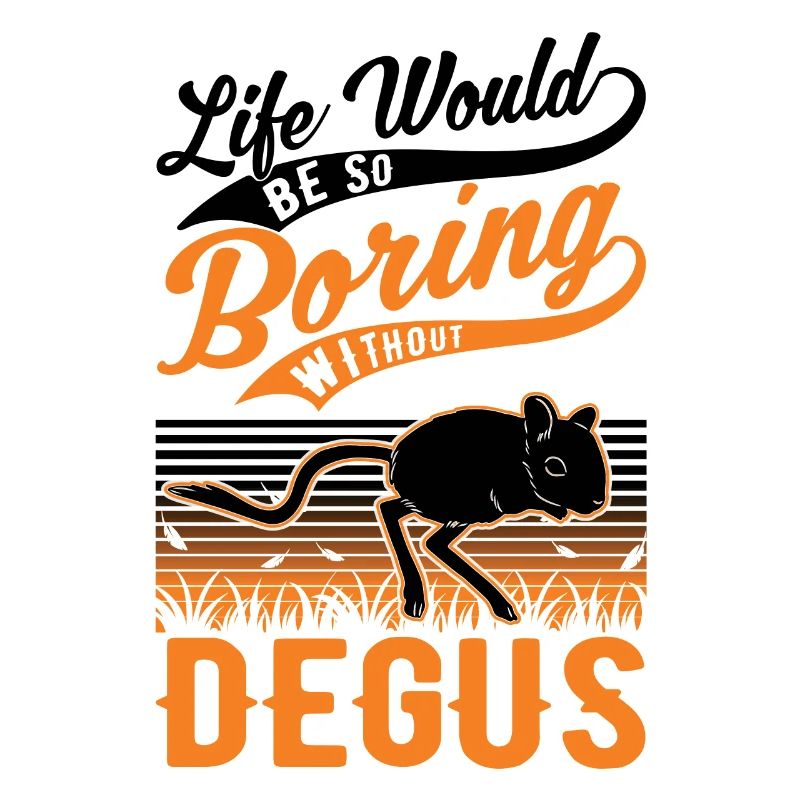 Life would be so boring without Degus