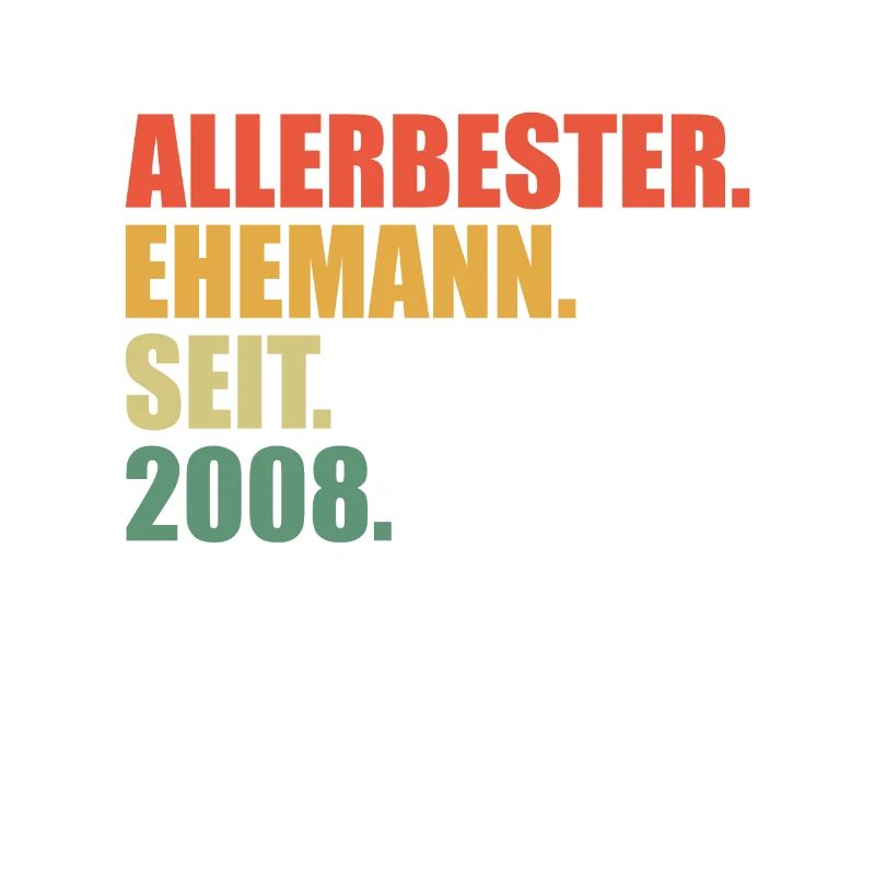 15. Hochzeitstag Bester Ehemann seit 2008