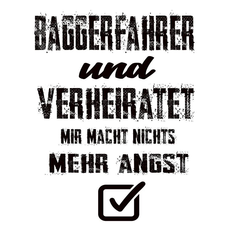 Baggerfahrer und Verheiratet