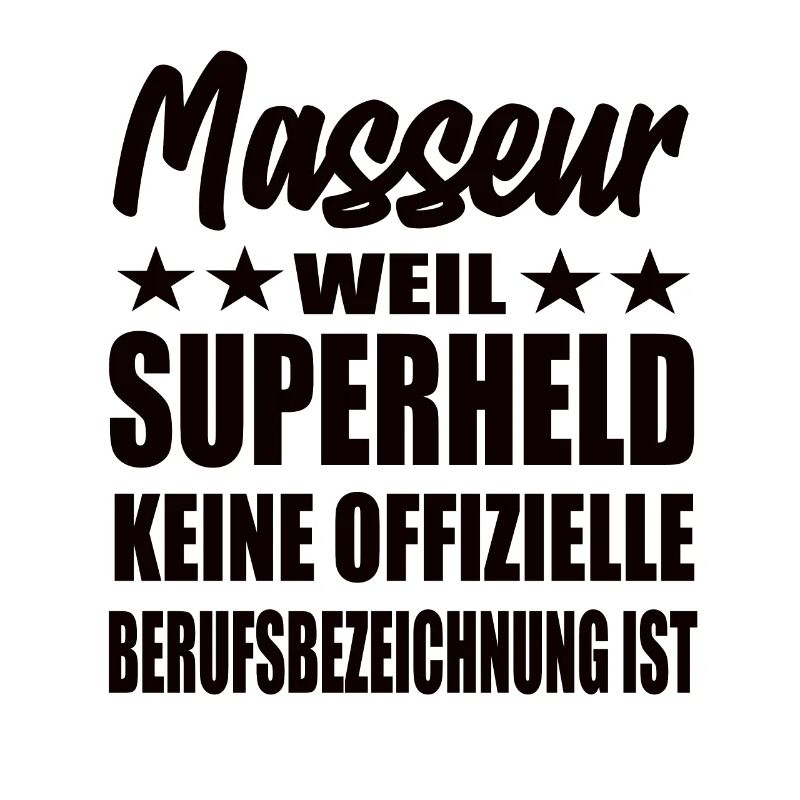 Masseur Superheld Spruch