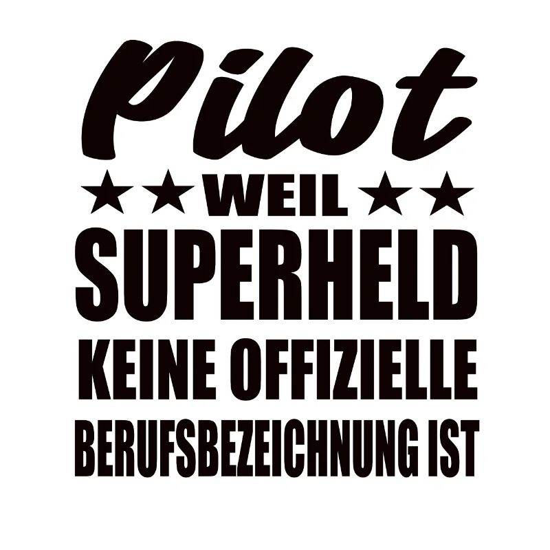 Pilot Superheld Spruch