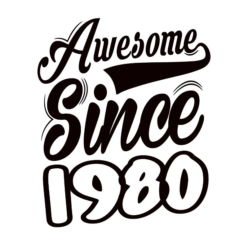 Awesome Since 1980