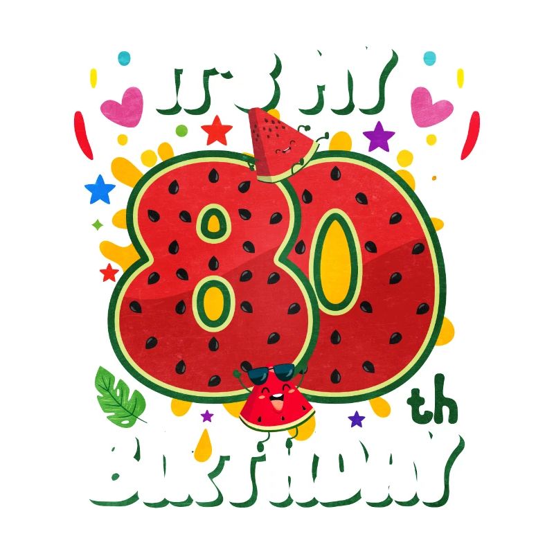 80e anniversaire de la pastèque