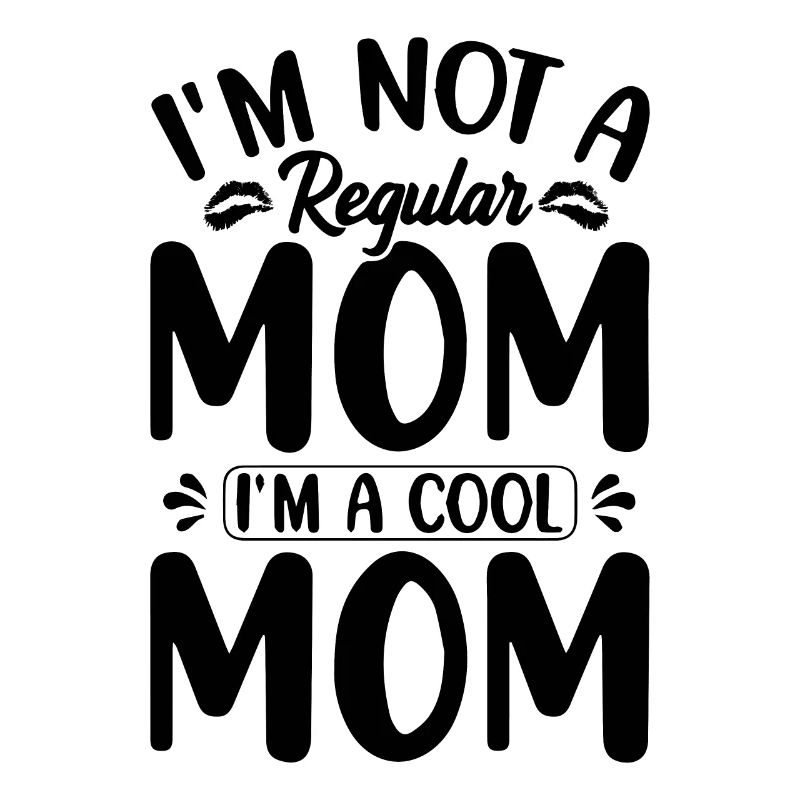 Ich bin keine normale Mutter, ich bin eine coole M