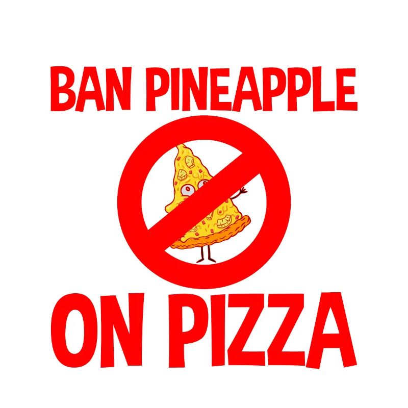 Ban Pineapple On Pizza 2