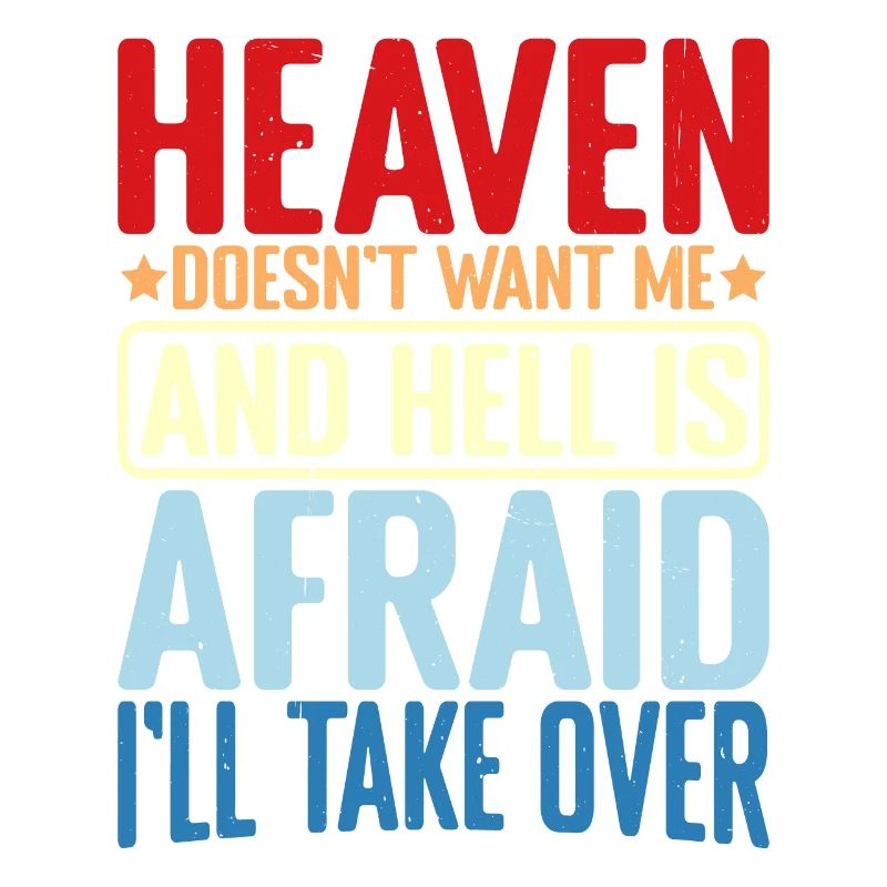 Heaven Doesn't Want Me And Hell Is Afraid 2