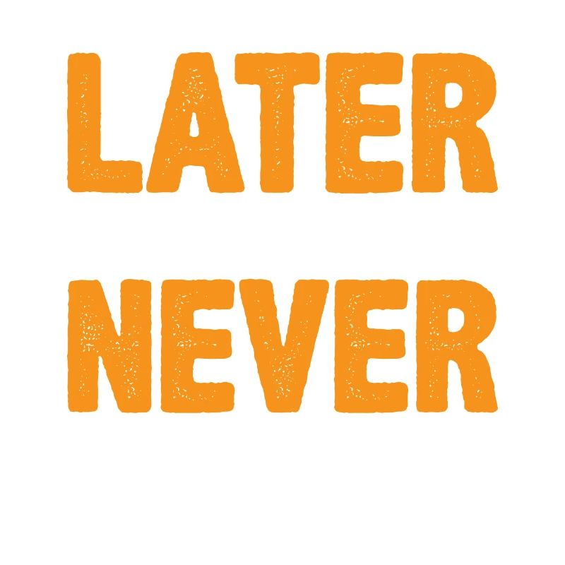 Later Will Become Never, Get Up And Do It Now 3