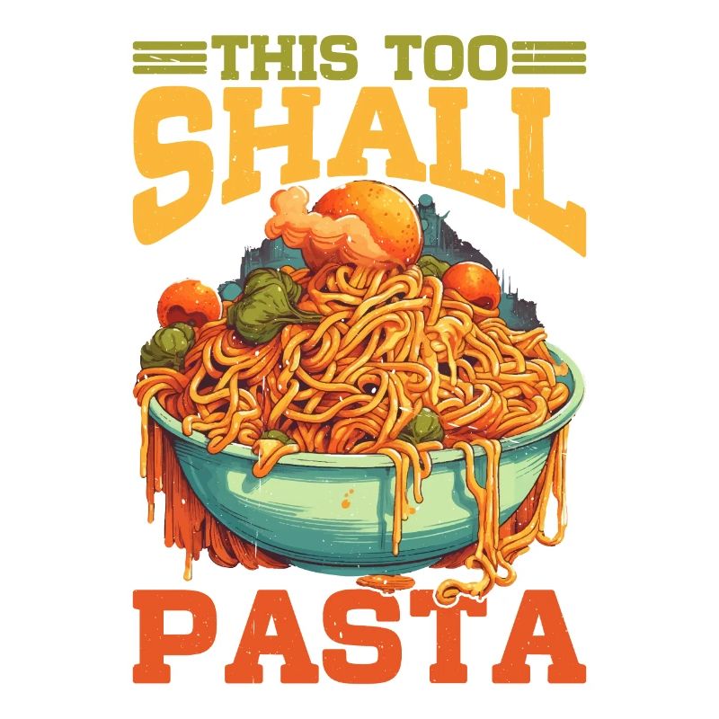This Too Shall Pasta 9