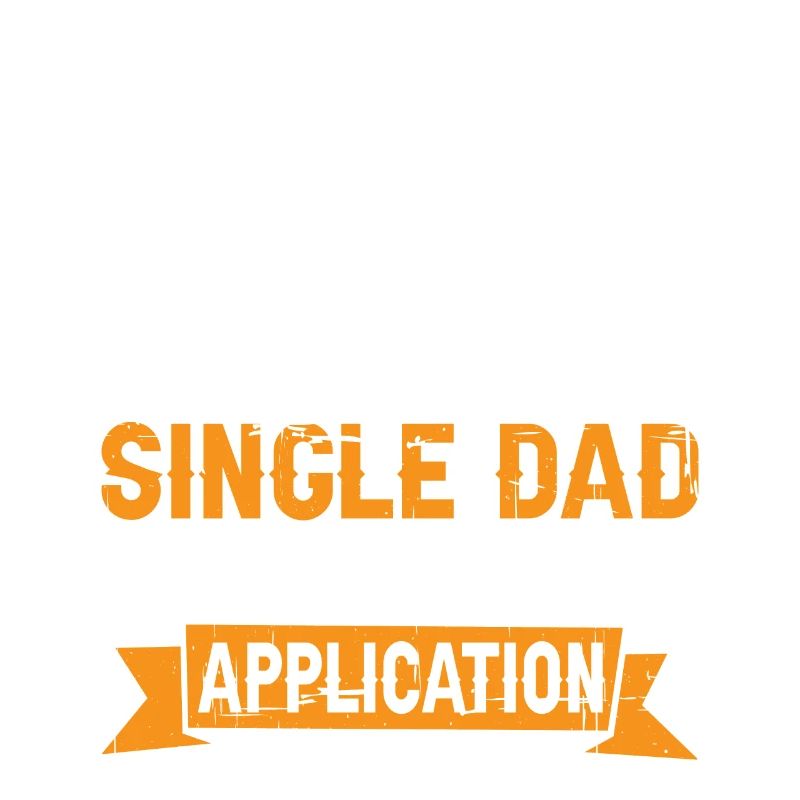 Single Dad Taking Application 7