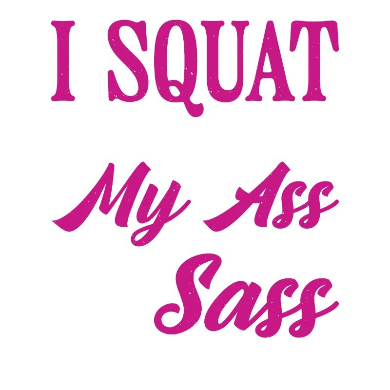 Je Squat De Sorte Que Mon Cul Correspond À Mon Sass 9
