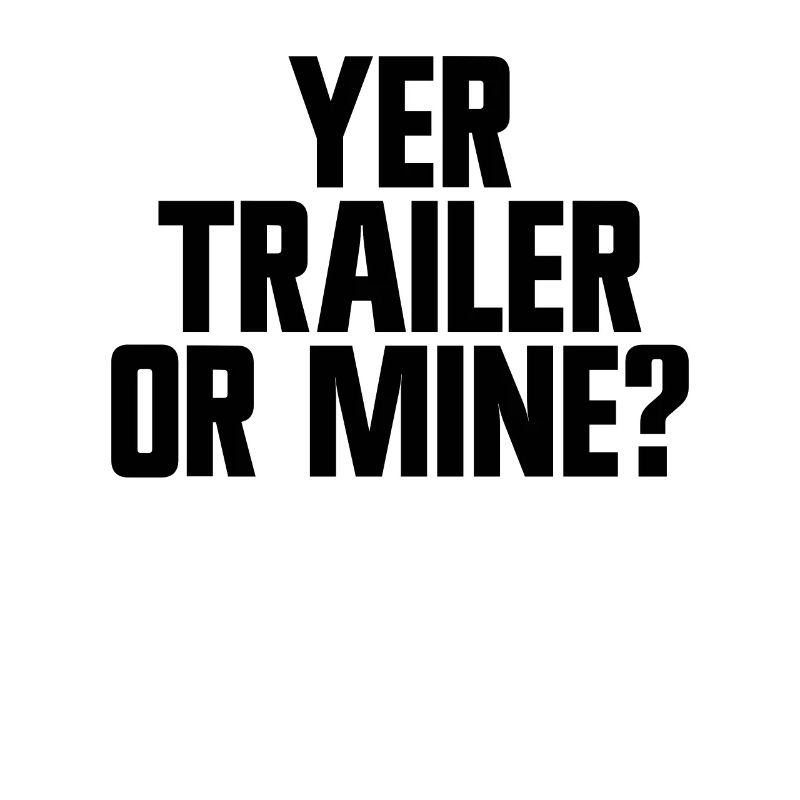 Dein Trailer oder mein lustiger Redneck White Tras