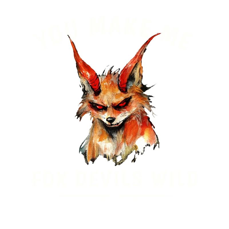 You Make Me Fox Devils Wild