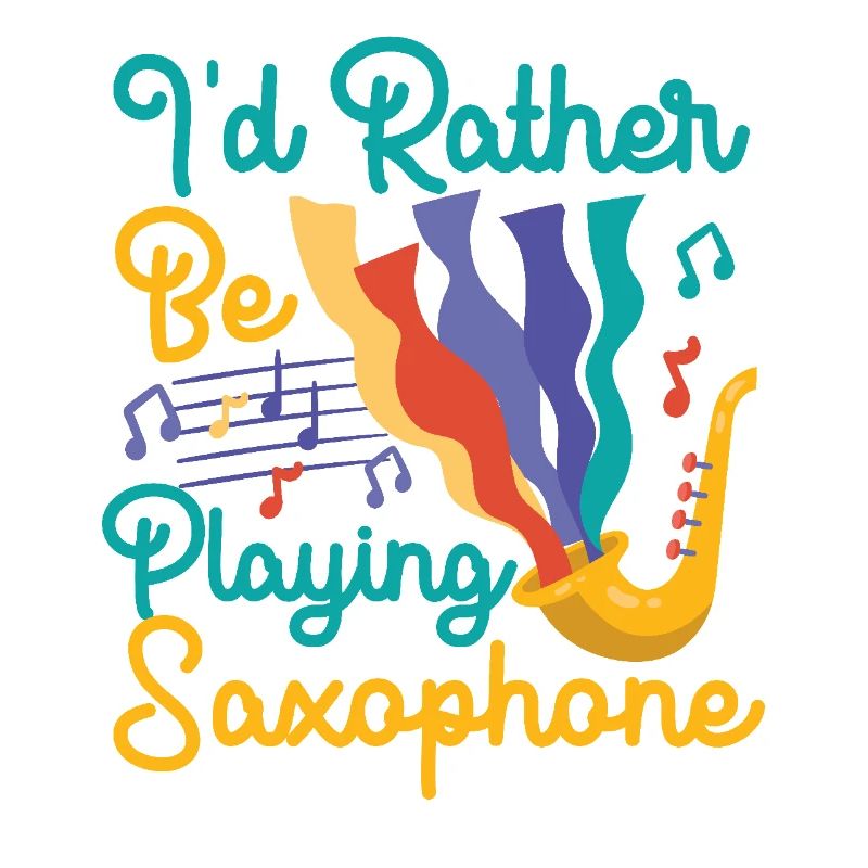 Saxophone I'd Rather Be Playing
