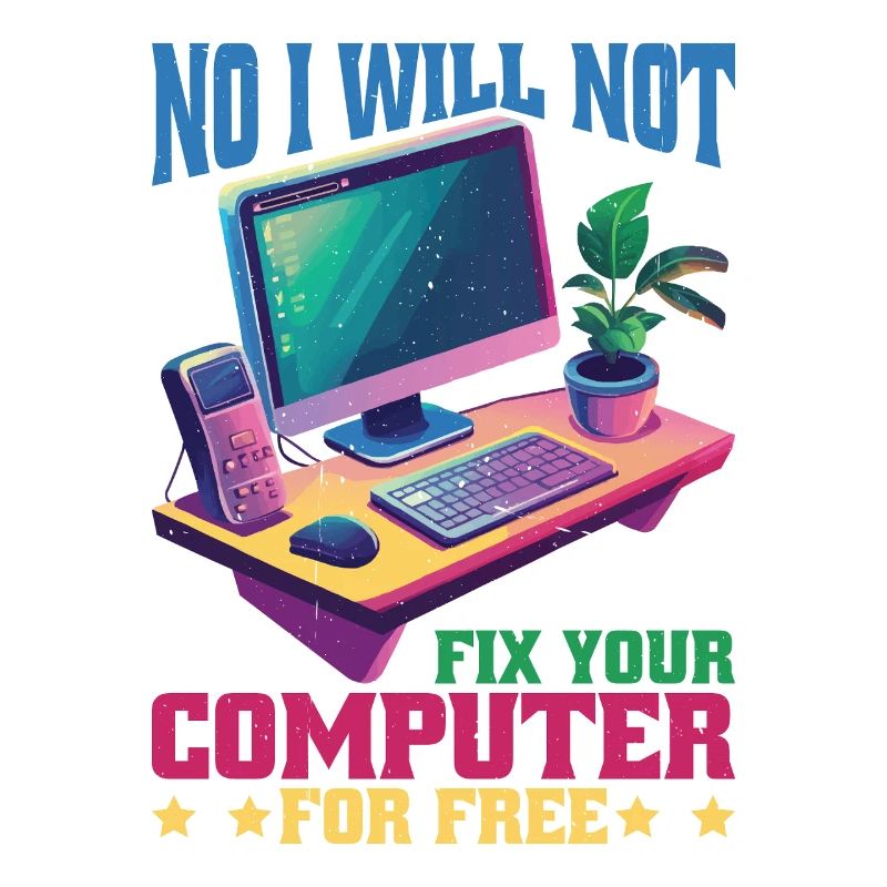 No I Will Not Fix Your Computer For Free