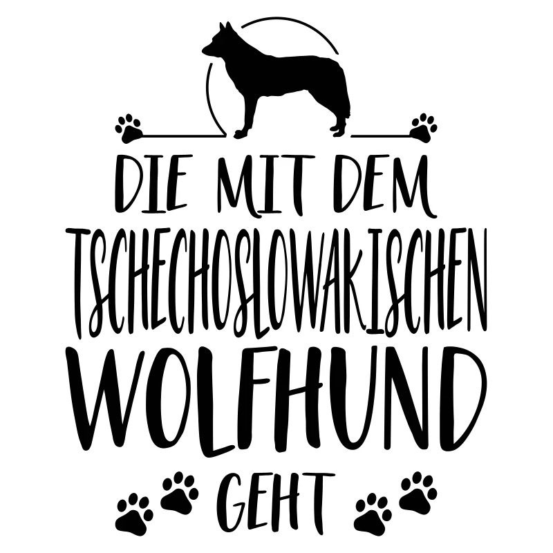 DIE MIT TSCHECHOSLOWAKISCHER WOLFHUND GEHT Spruch
