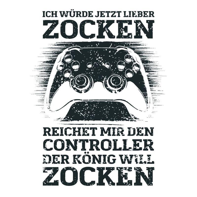 Der König will zocken Gamer Spruch mit Controller
