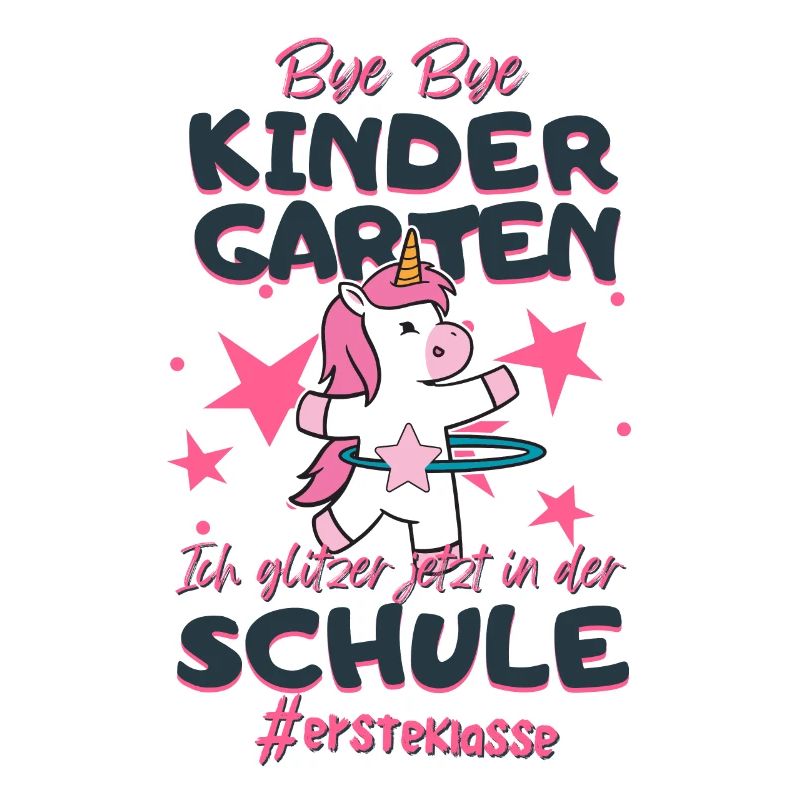 Bye Bye Kindergarten Einhorn Schulkind Einschulung