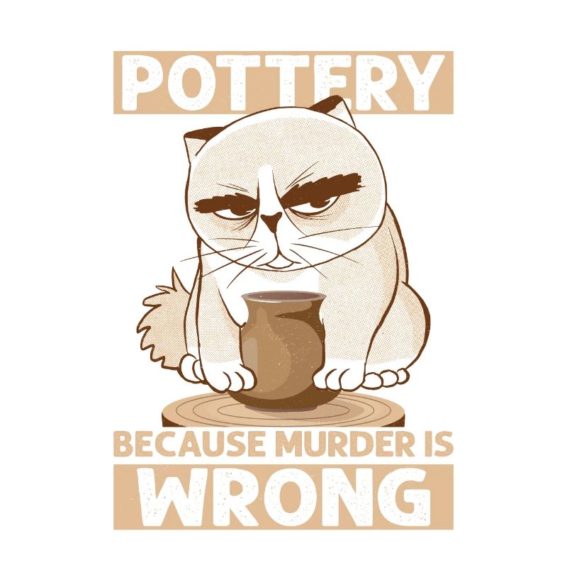 Pottery Because Murder Is Wrong Pot Maker Clay