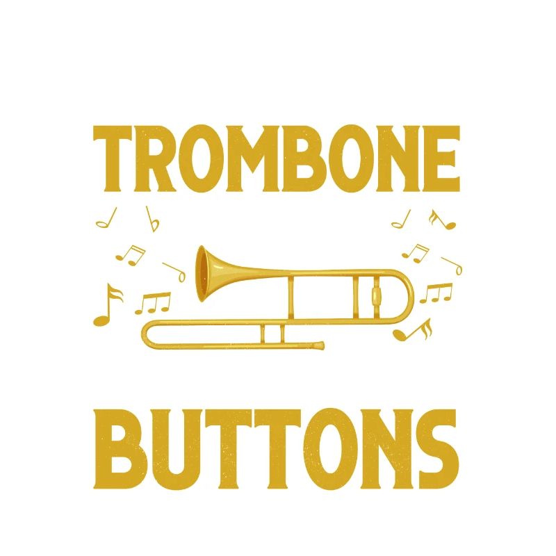 If Trombone Was Easy It Would Have Buttons Player