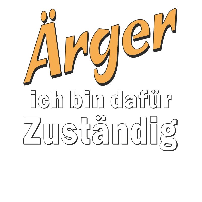 Ärger ich bin dafür Zuständig