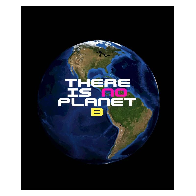 There is no planet B