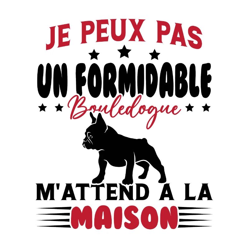 Je Peux Pas un formidable Bouledogue M'attend
