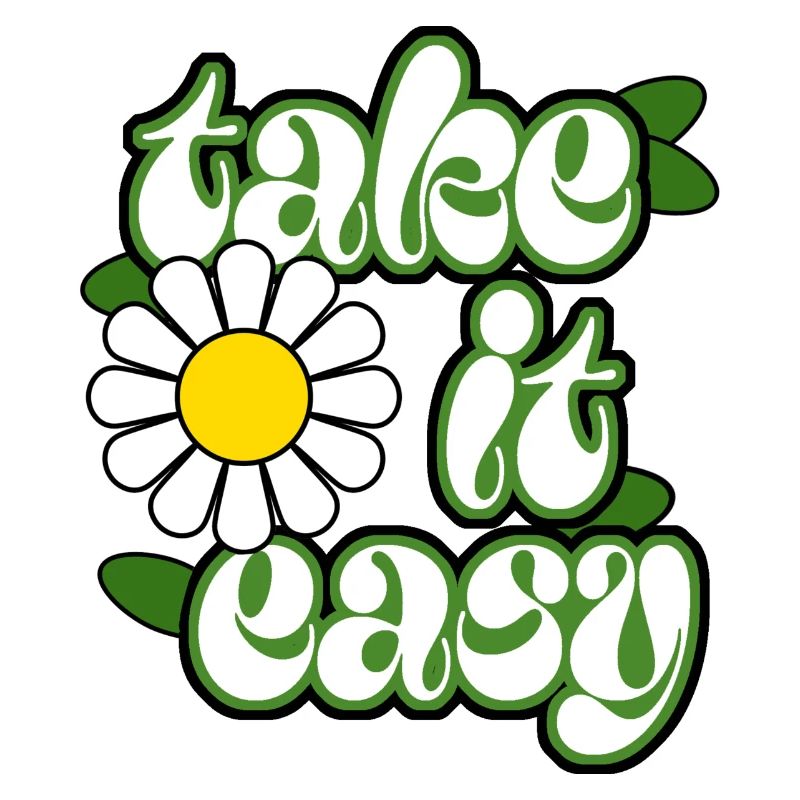 Take it Easy genieße das Leben