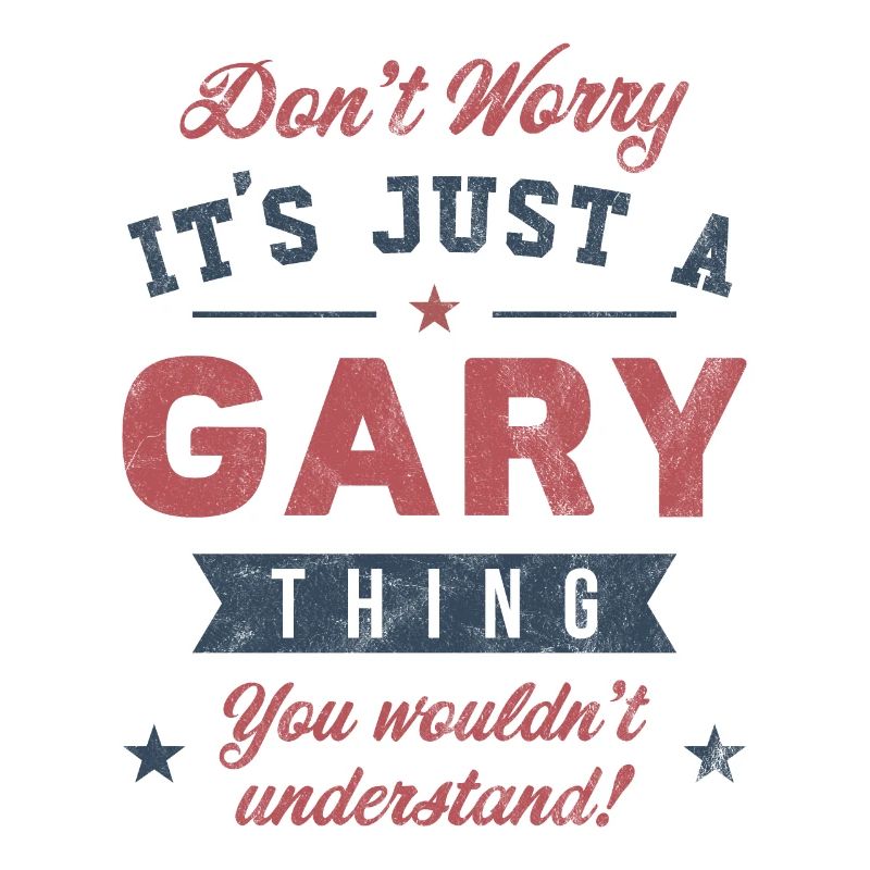 Its a Gary thing