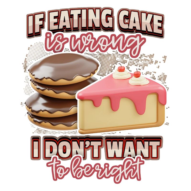 Funny saying cake, bakery, cake baking, 3d