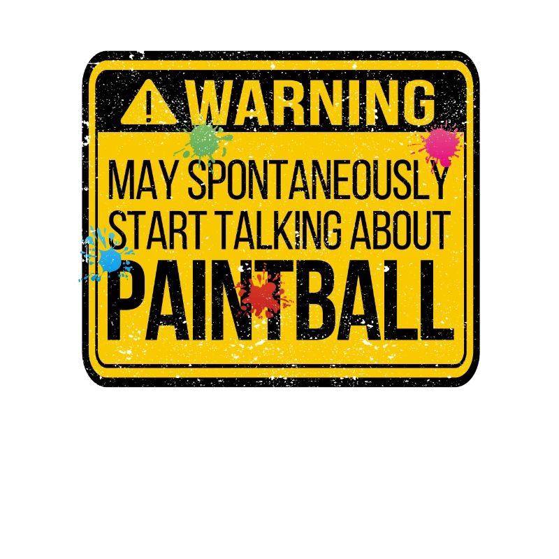 Warning can start spontaneously, about paintball