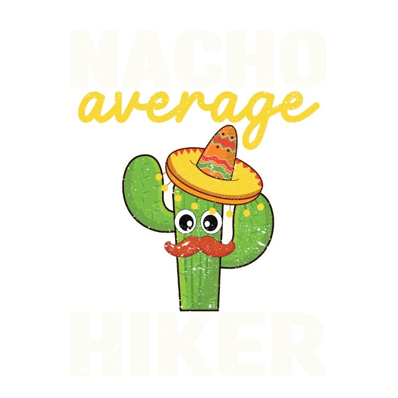 Nacho Average Hiker Funny