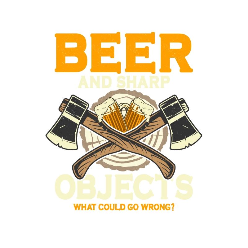 Beer And Sharp Objects Hatchet Ax Axe Throwing