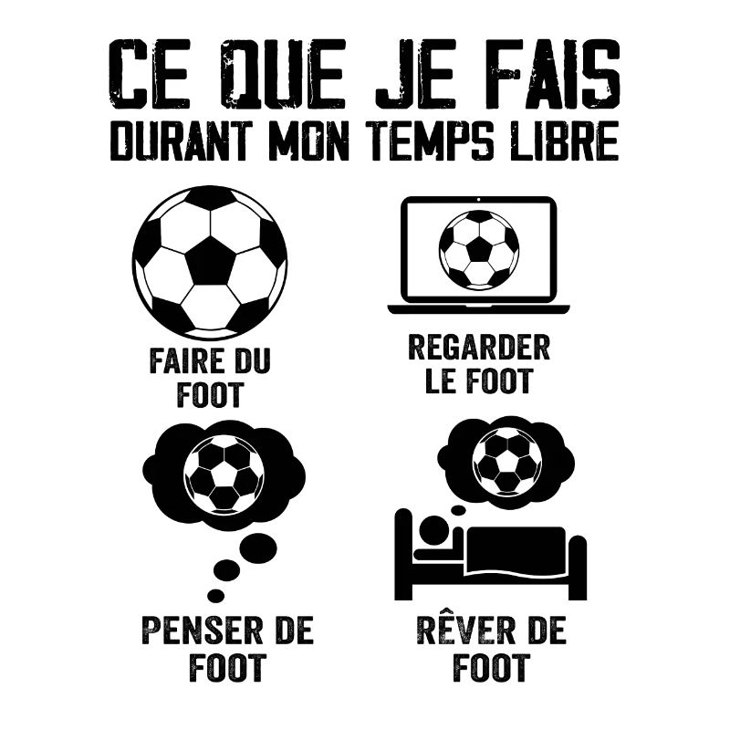 Ce Que Je Fais Durant Mon Temps Libre Foot