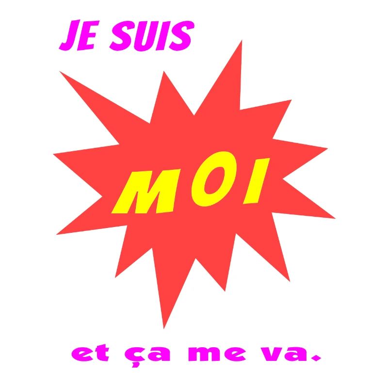 Je suis moi et ça me va