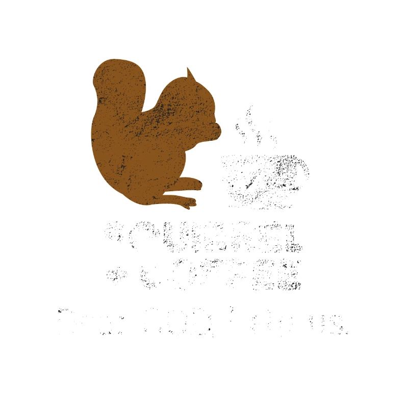 Squirrels Plus Coffee Dear God Help Us Chipmunks