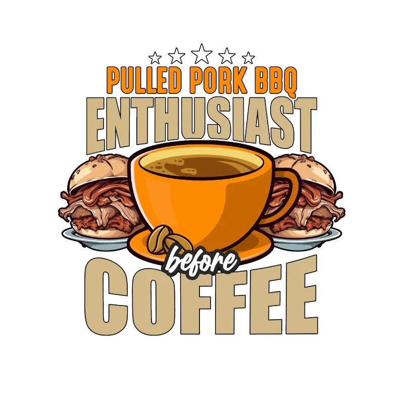 Pulled Pork BBQ Enthusiast Before BBQ Coffee Lover
