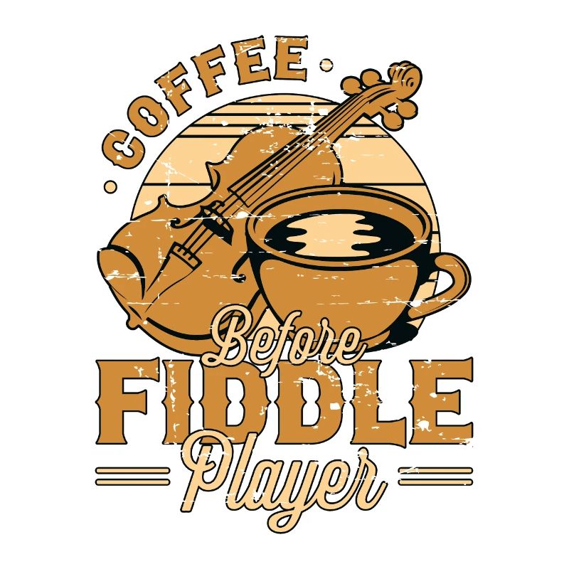 Fiddle Player Coffee Before Violinist Coffee Lover