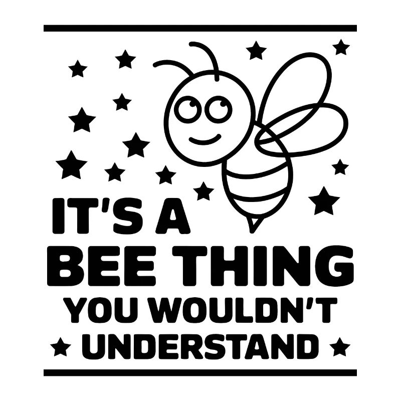 Bee Saying Beekeeper Bee Funny Bee Gift