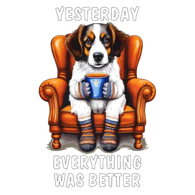 HUND YESTERDAY EVERYTHING WAS BETTER